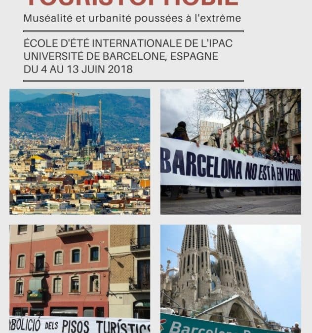École d&rsquo;été 2018 de l&rsquo;IPAC « Barcelomania et touristophobie : muséalité et urbanité poussées à l&rsquo;extrême »