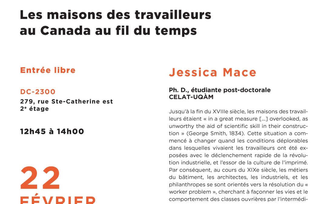 Midi-causerie du CELAT-UQÀM – L&rsquo;évolution d&rsquo;une idée. Les maisons des travailleurs au Canada