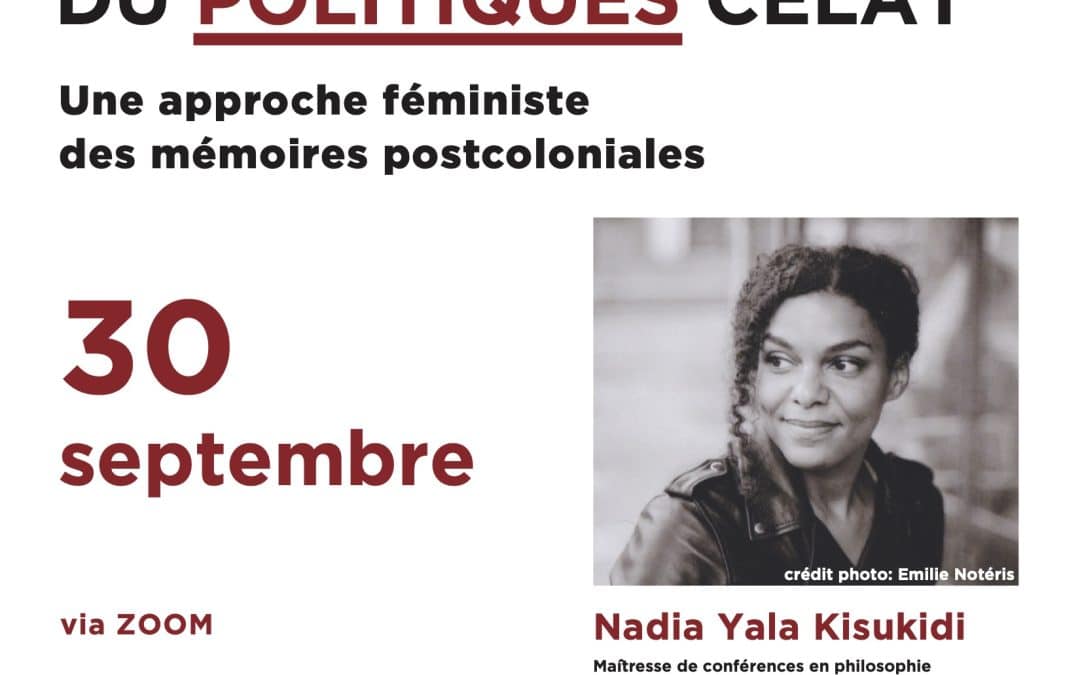 Conférence internationale – Grand-maternités politiques. Une approche féministe des mémoires postcoloniales, par Nadia Yala Kisukidi