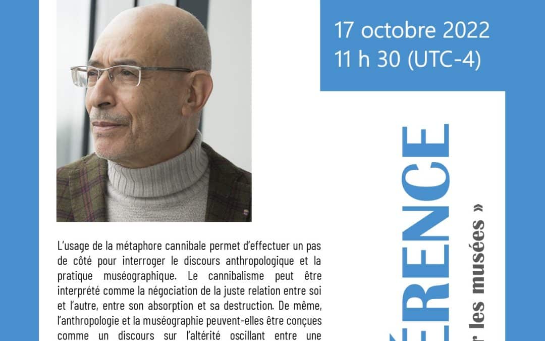 Conférence «&nbsp;Musées et zoos humains ou l’exhibition cannibale&nbsp;» par Mondher Kilani