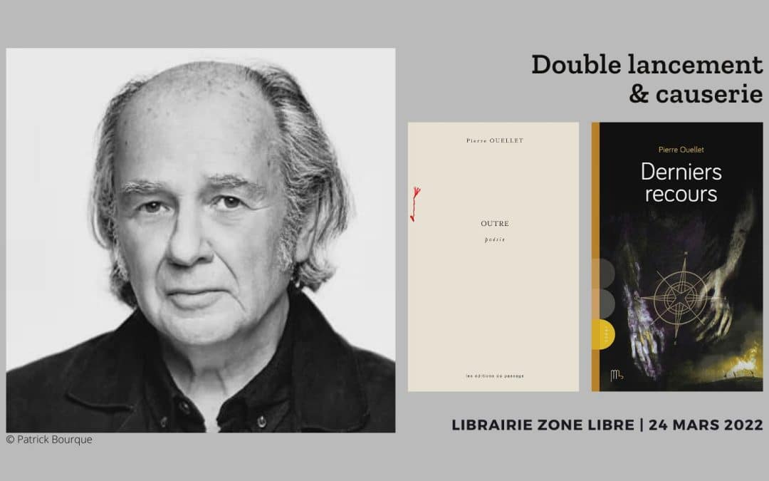 Double lancement & causerie avec Pierre Ouellet