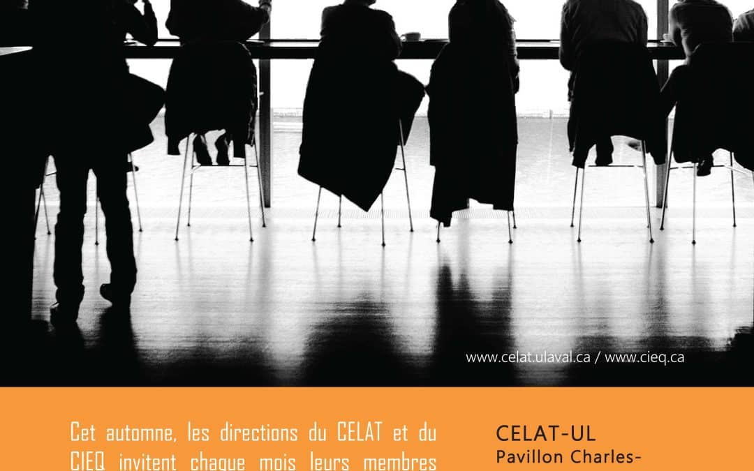 Les midis CELAT-CIEQ – automne 2022