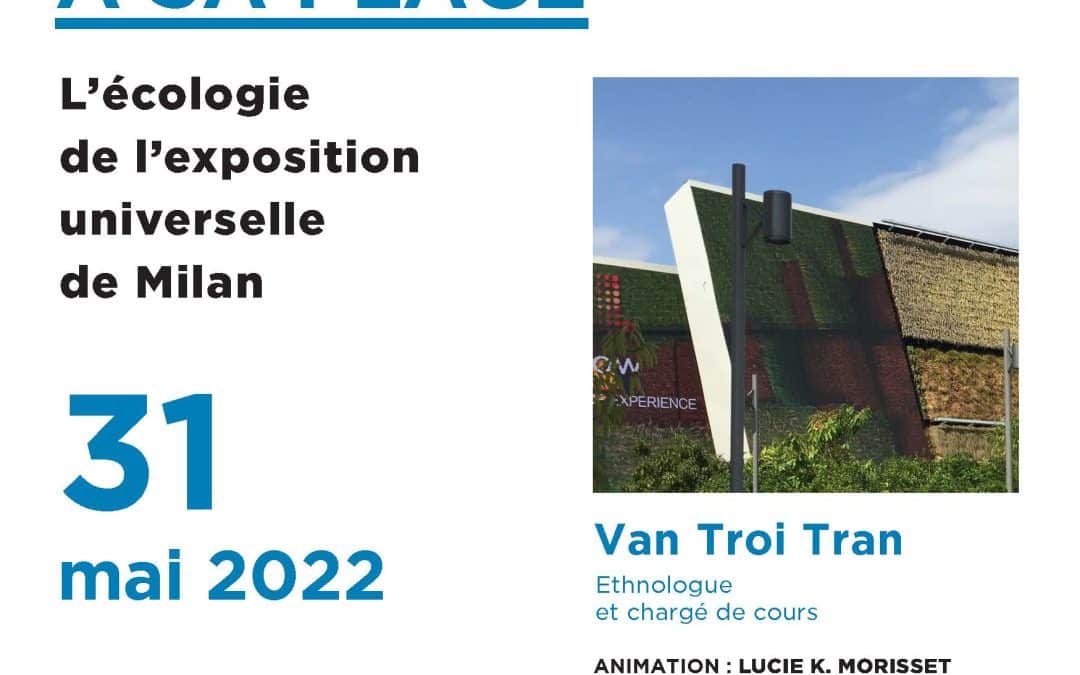 Midi-causerie « Remettre le monde à sa place : l’écologie de l’exposition universelle de Milan »