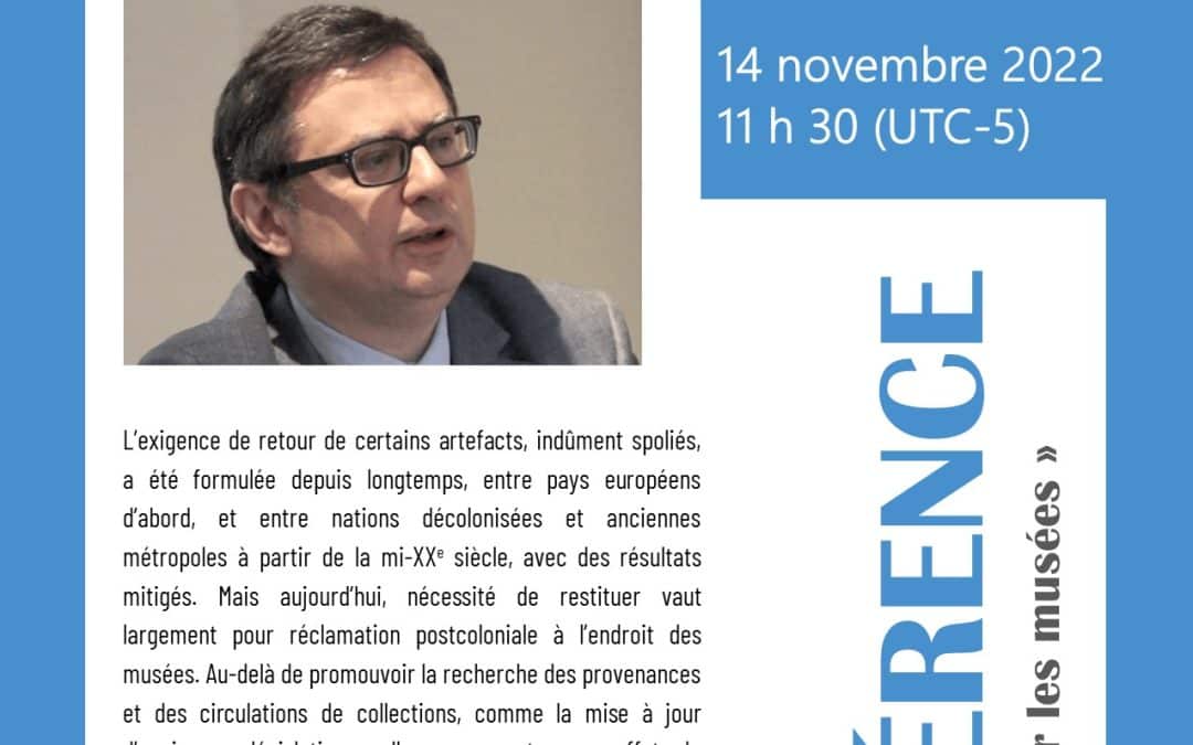 Conférence « Les controverses à propos de restitutions : muséophobie ou tournant postcolonial? » par Dominique Poulot