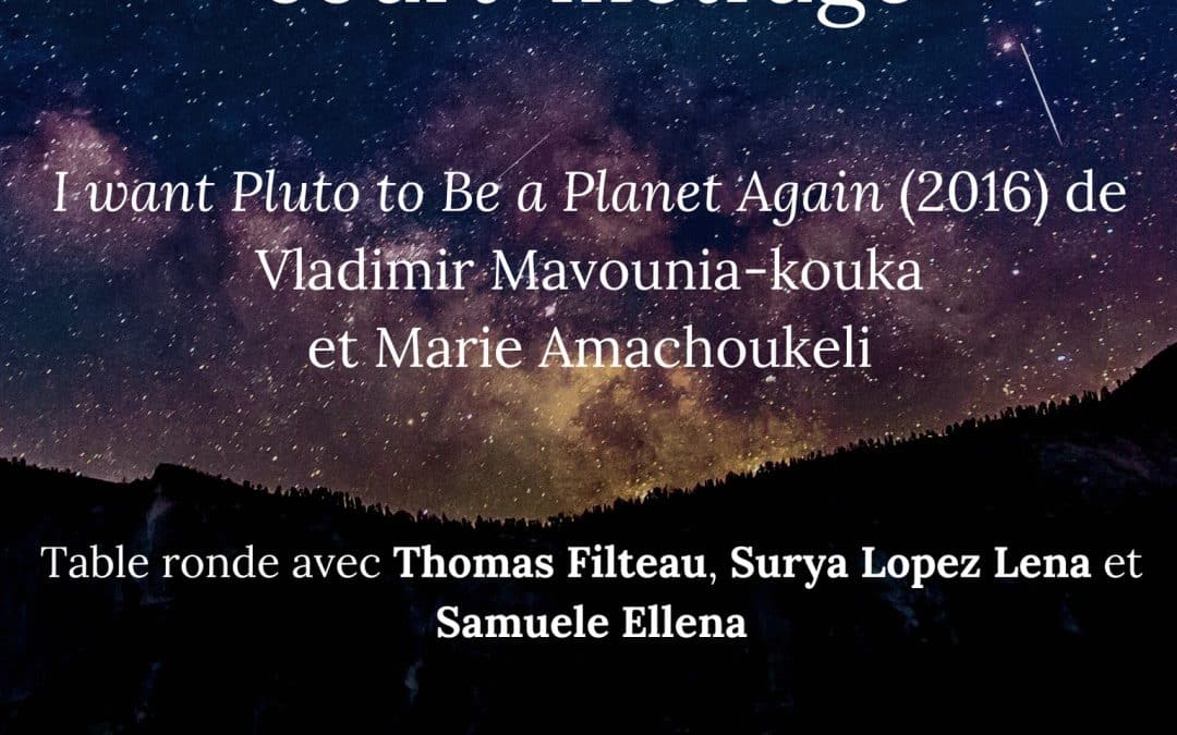 Dernière séance du cycle « Astres, planètes et étoiles filantes : imaginaires cinématographiques » (projection et table ronde) – 6 décembre 2022