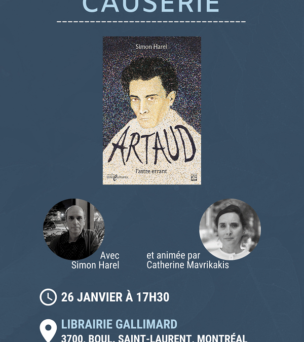 Causerie avec Simon Harel animée par Catherine Mavrikakis autour du livre Artaud&nbsp;: l’astre errant