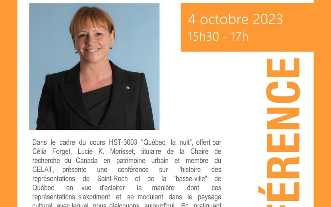 Conférence de Lucie K. Morisset à l’Université Laval sur le quartier Saint-Roch