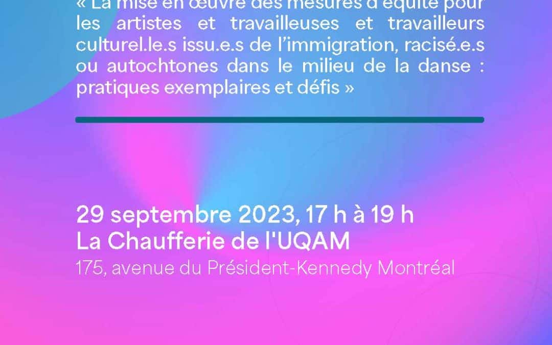 Lancement du rapport La mise en oeuvre des mesures d’équité pour les artistes et travailleuses et travailleurs culturel.le.s issu.e.s de l’immigration, racisé.e.s ou autochtones dans le milieu de la danse&nbsp;: pratiques exemplaires et défis