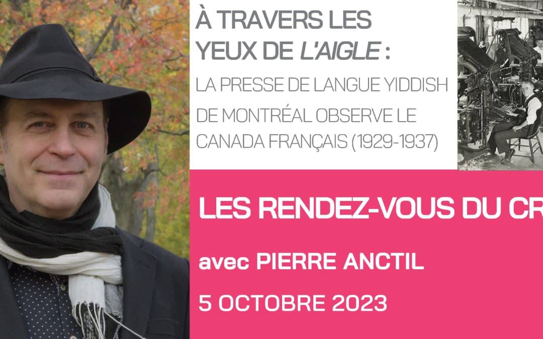 Premier «&nbsp;Rendez-vous du CRCCF&nbsp;» de la saison avec Pierre Anctil