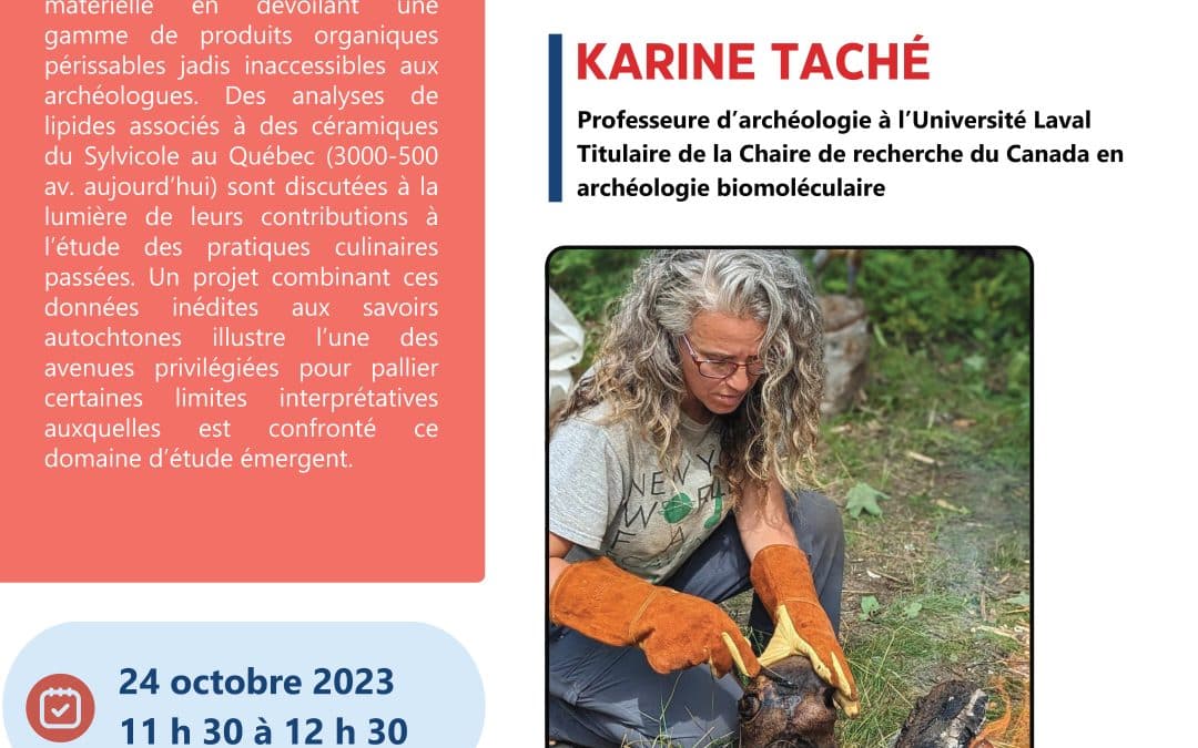 Conférence «&nbsp;Le rôle des vases en céramique dans les pratiques culinaires des Premiers Peuples du Nord-Est américain&nbsp;: à la rencontre de l’archéologie biomoléculaire et des savoirs autochtones&nbsp;» présentée par Karine Taché