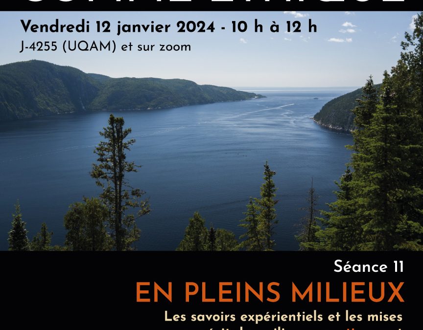 Séance «&nbsp;En pleins milieux – Les savoirs expérientiels et les mises en récit des milieux aquatiques et forestiers au Québec&nbsp;» (avec Magali Uhl)