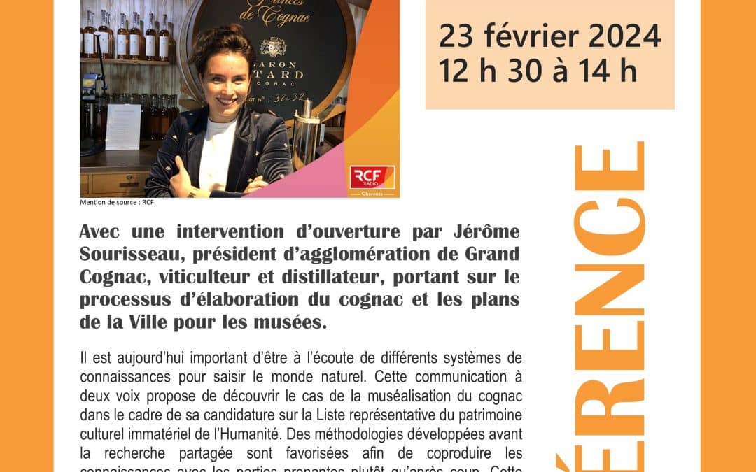 Conférence de Vanessa Ferey «&nbsp;Humaniser les sciences, le cas de la muséalisation durable du cognac&nbsp;»