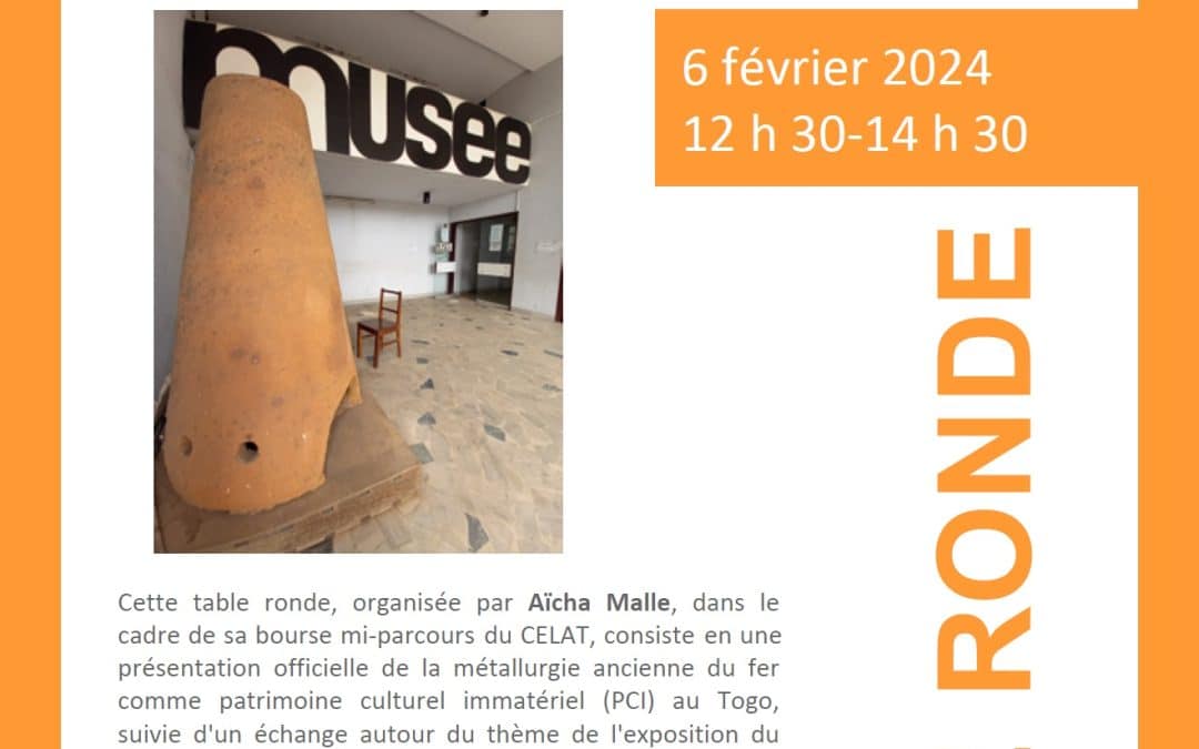 Table ronde «&nbsp;Patrimoine immatériel et musées. Trois études de cas au Togo, au Québec et au Sénégal&nbsp;»