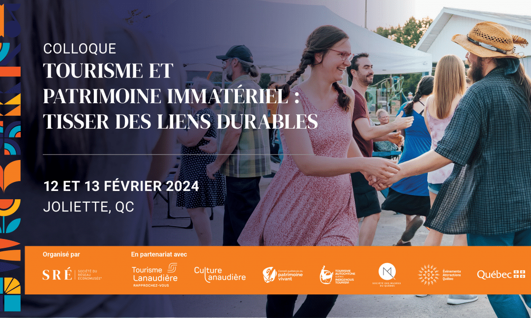 Colloque Tourisme et patrimoine immatériel&nbsp;: tisser des liens durables