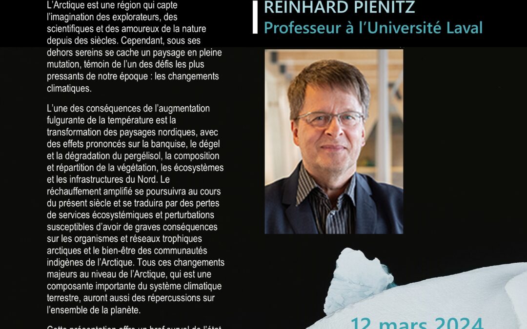 Conférence de Reinhard Pienitz «&nbsp;Comment se manifestent les changements climatiques dans l’Arctique?&nbsp;»
