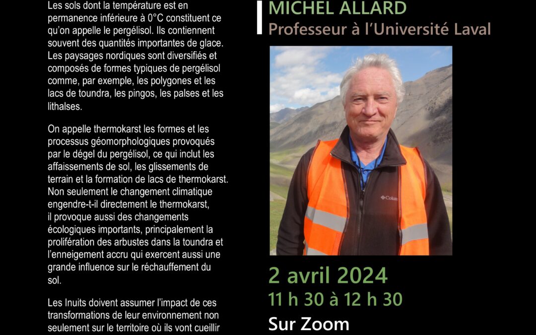 Conférence de Michel Allard «&nbsp;Le dégel du pergélisol&nbsp;: impacts sur les écosystèmes et les communautés inuites&nbsp;»