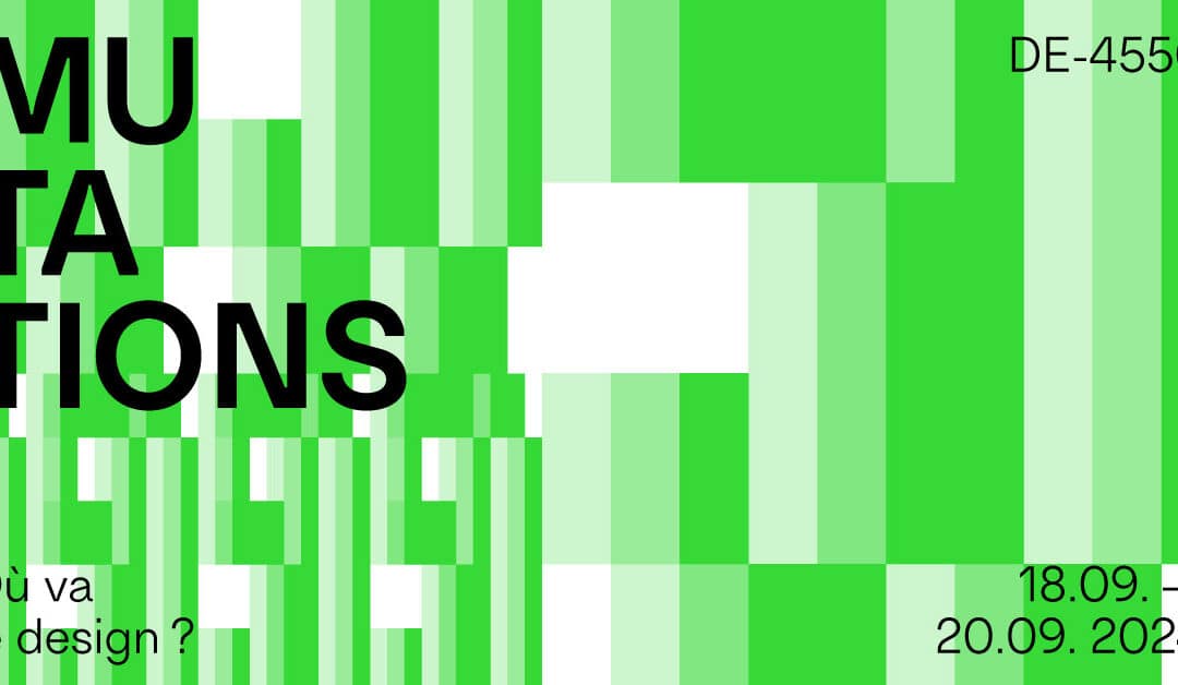 Colloque MUTATIONS : où va le design?