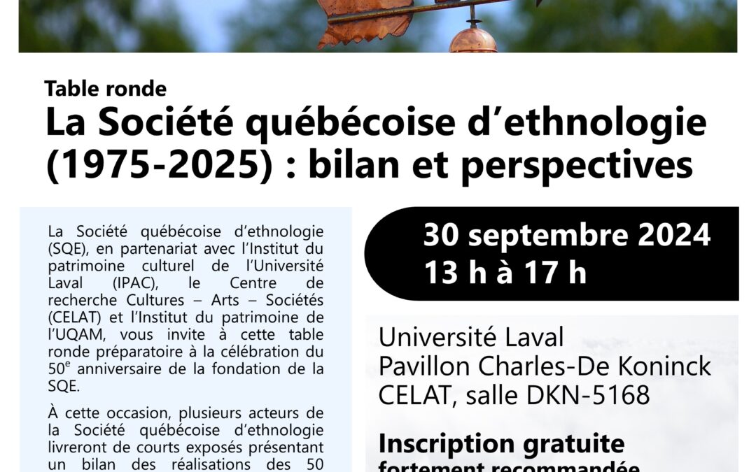 Table ronde « La Société québécoise d’ethnologie (1975-2025) : bilan et perspectives »