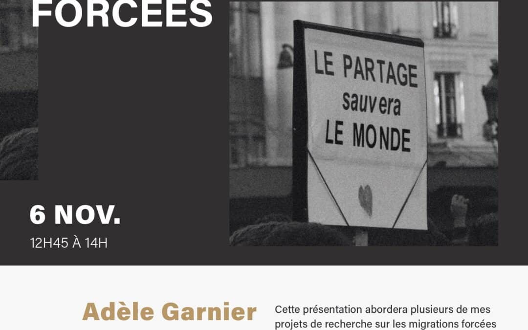 Conférence d’Adèle Garnier « Réflexion sur l’échange et le partage dans la recherche sur les migrations forcées au Canada et au Québec »