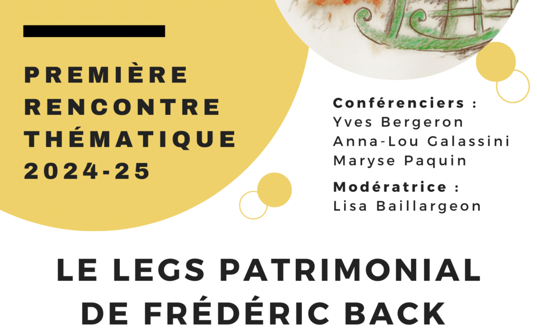 Cycle de conférences «&nbsp;Le legs patrimonial de Frédéric Back&nbsp;», première rencontre thématique