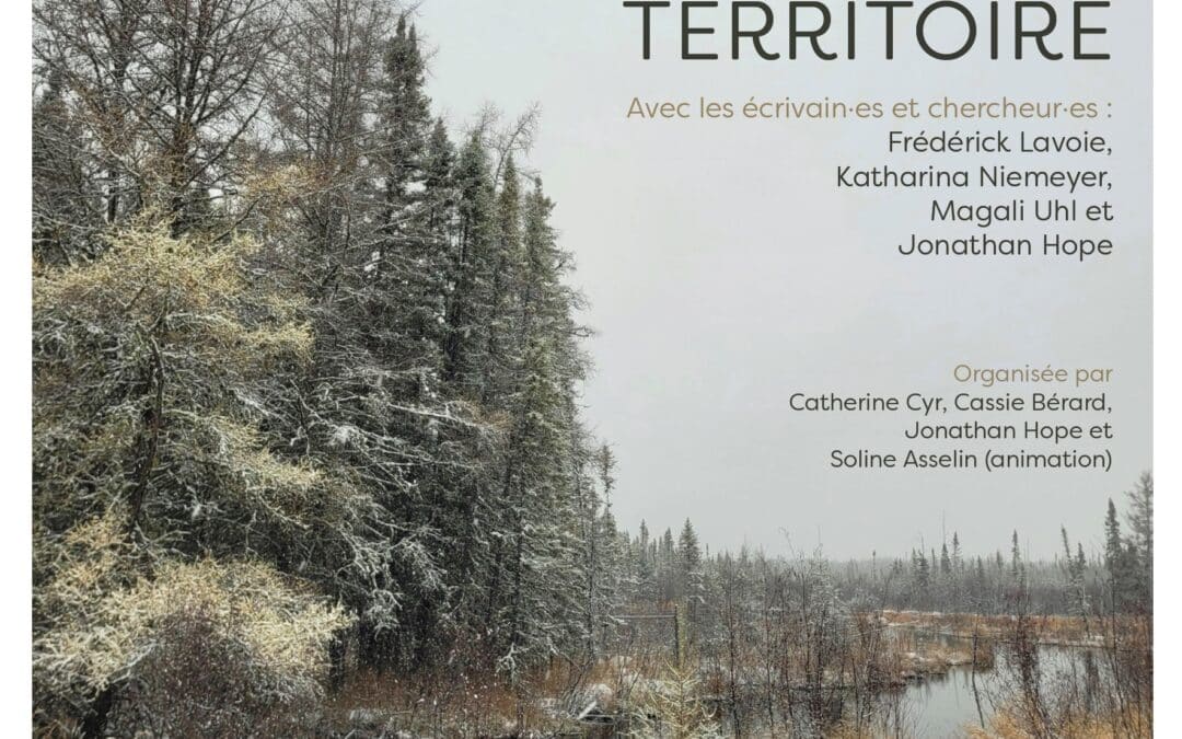Table ronde « Ce qui persiste de ce qui disparait : écrire le territoire »