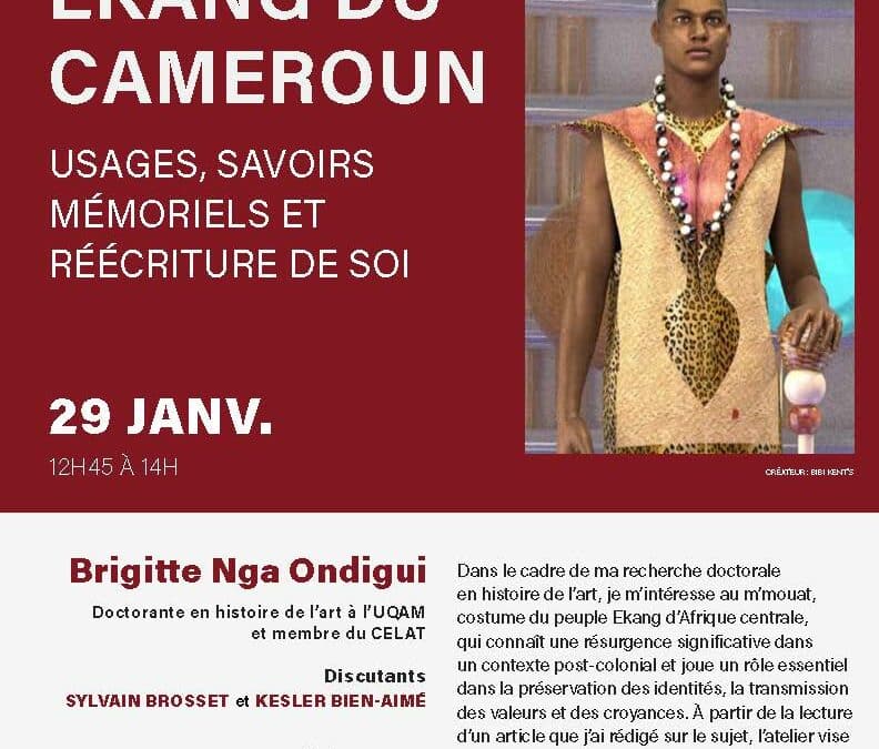 Atelier étudiant «&nbsp;Le m&rsquo;mouat, costume des Ekang du Cameroun. Usages, savoirs mémoriels et réécriture de soi&nbsp;» avec Brigitte Nga Ondigui