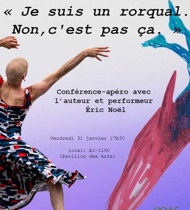 Atelier d’exploration et conférence-apéro avec Éric Noël, auteur dramatique et performeur