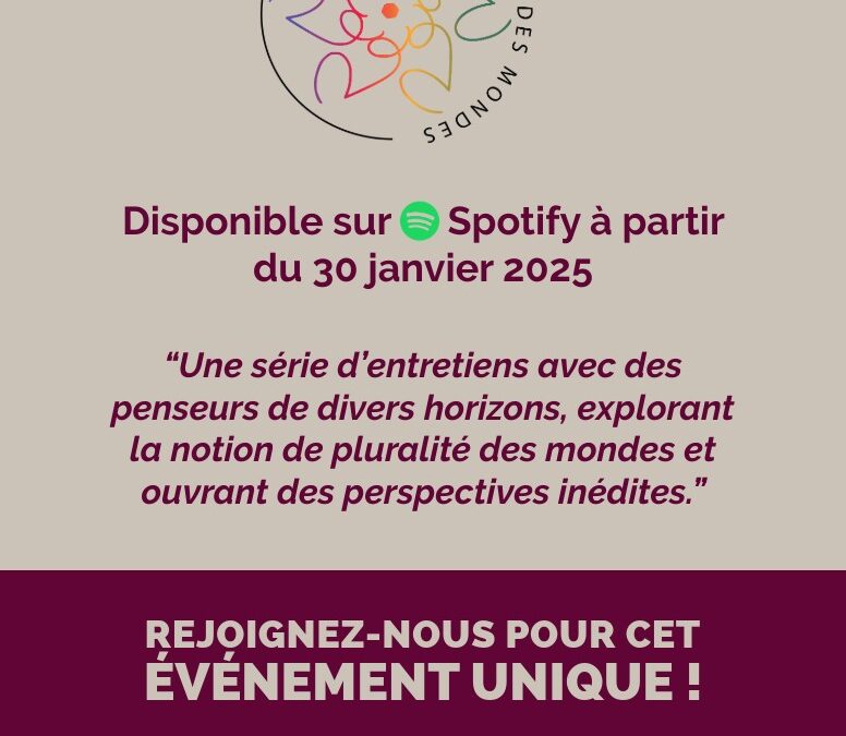Lancement du projet Pluralité des mondes, un balado de Francine Saillant