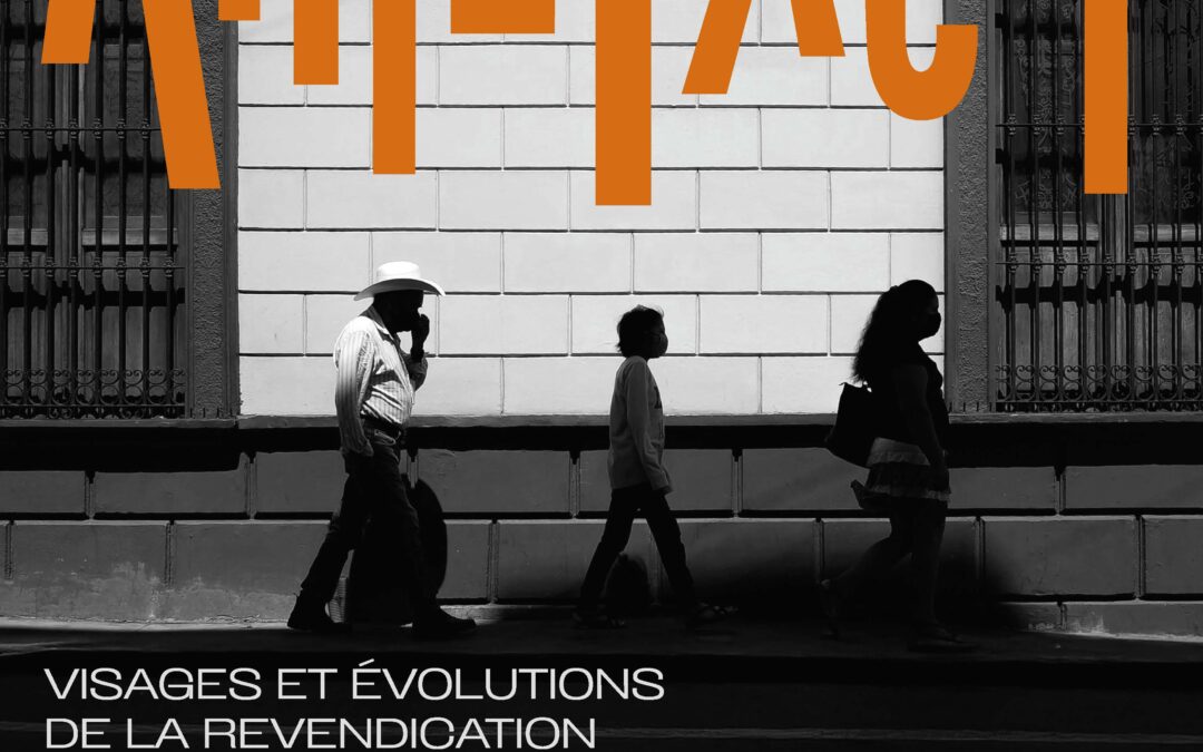 25e Colloque Artefact – Visages et évolutions de la revendication : luttes, témoignages et modalités d’expression du changement social