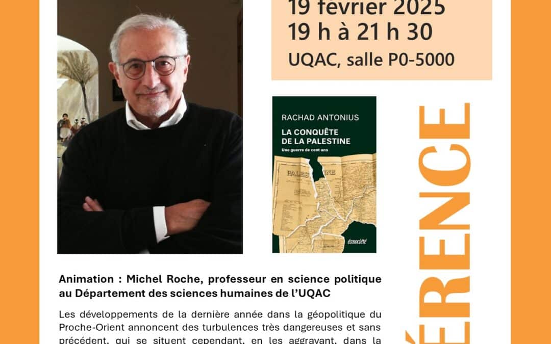 Conférence de Rachad Antonius «&nbsp;Proche-Orient&nbsp;: turbulences renouvelées en vue&nbsp;»