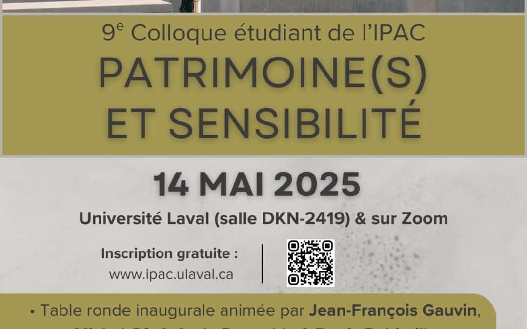 9e Colloque étudiant de l’IPAC : Patrimoine(s) et sensibilité