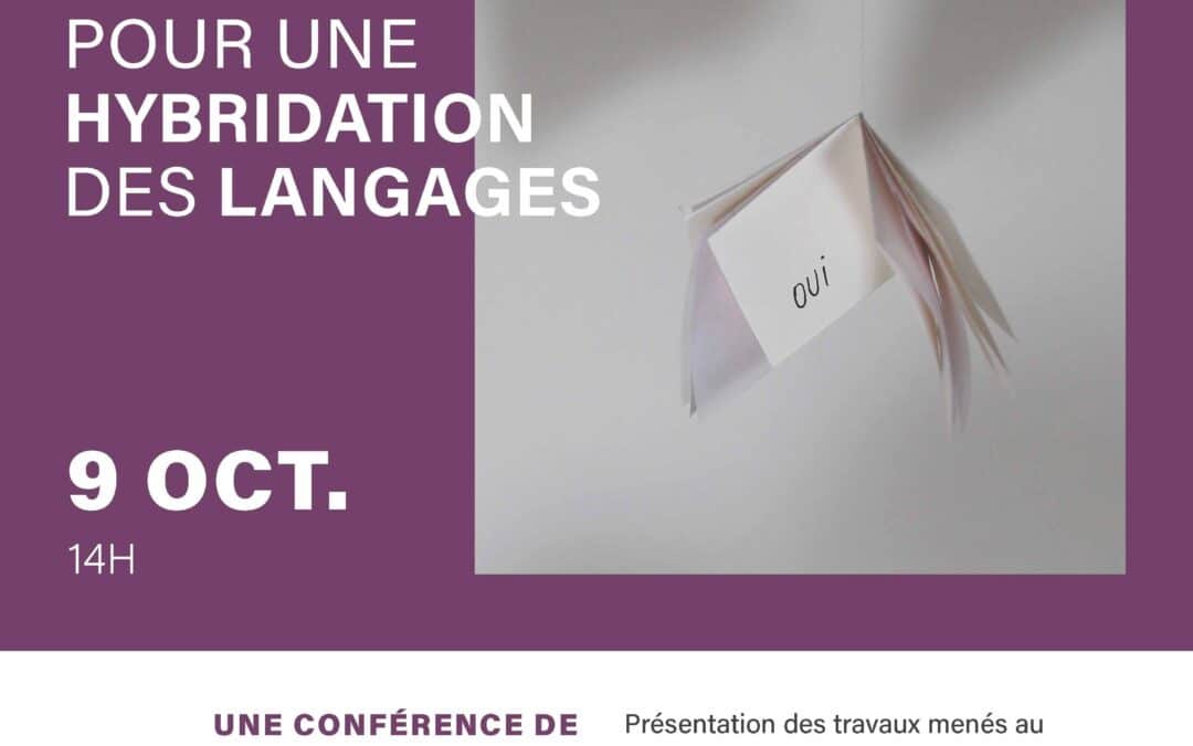 Conférence d’Andrée Bélanger «&nbsp;Déplier les (non-) frontières&nbsp;: balbutiements pour une hybridation des langages&nbsp;»