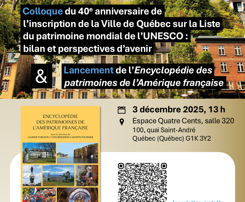 Colloque du 40e anniversaire de l’inscription de la Ville de Québec sur la Liste du patrimoine mondial de l’UNESCO