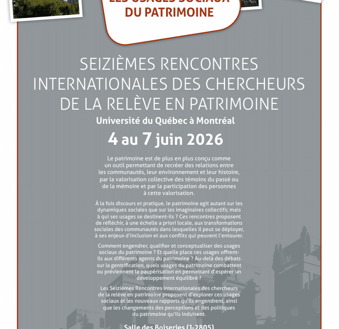 16e édition des Rencontres internationales des chercheurs de la relève en patrimoine
