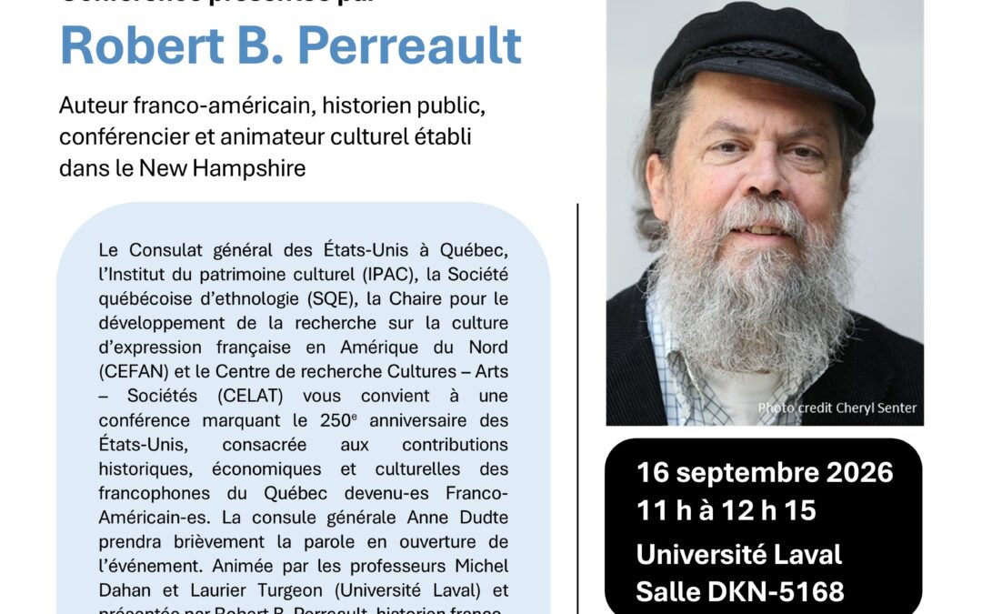 Conférence de Robert B. Perreault « 250 ans de présence francophone en Amérique – Regards sur les liens entre les francophones du Québec et les États-Unis »