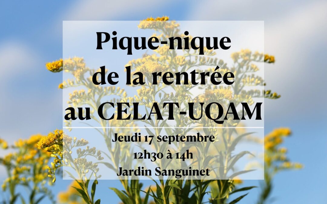 Pique-nique de la rentrée 2026 au CELAT-UQAM
