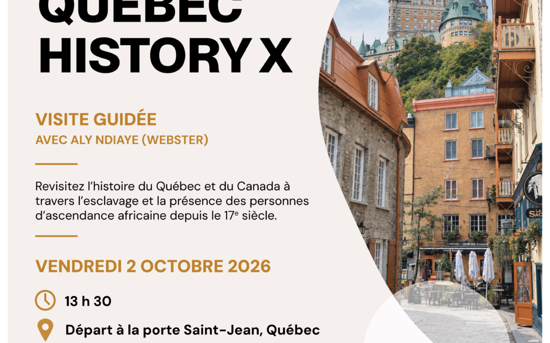 Visite avec Webster et les Tours Québec History X