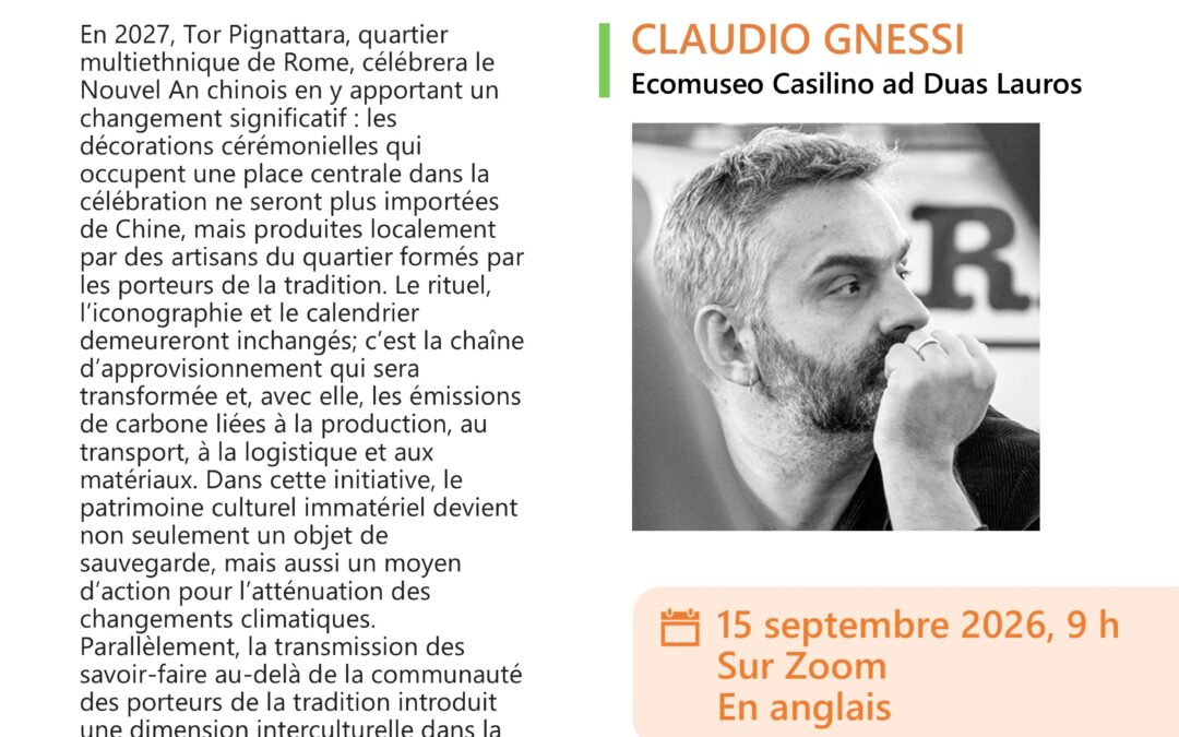 Séminaire de Claudio Gnessi « Le patrimoine comme action climatique : repenser le Nouvel An chinois à Tor Pignattara »
